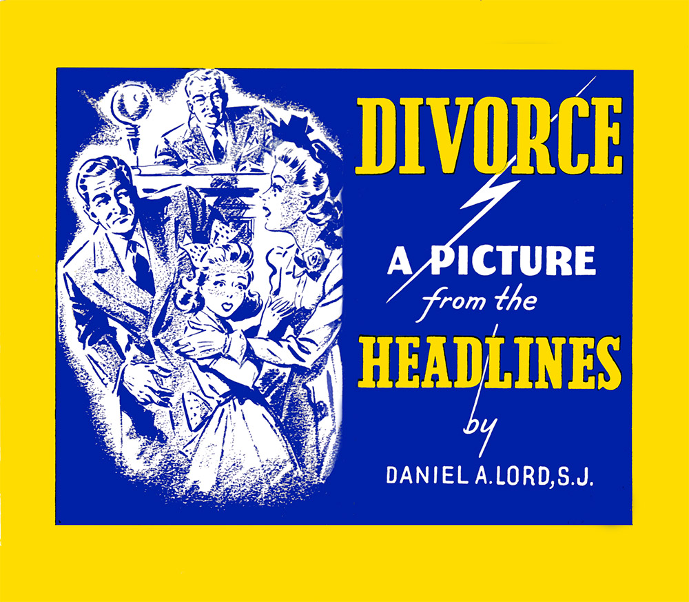 Daniel Lord Pamphlet: Divorce: A Picture From the Headlines