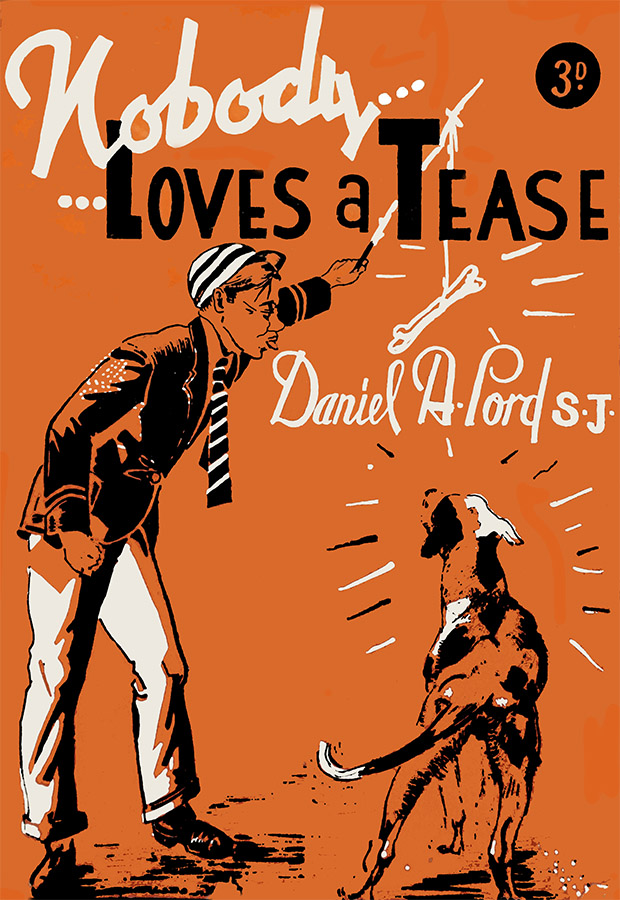 Daniel Lord Pamphlet: Nobody Loves a Tease
