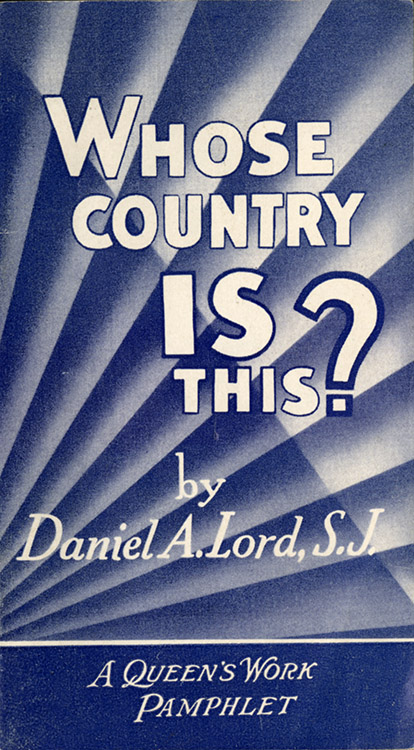Daniel Lord Pamphlet: Whose Country Is It?
