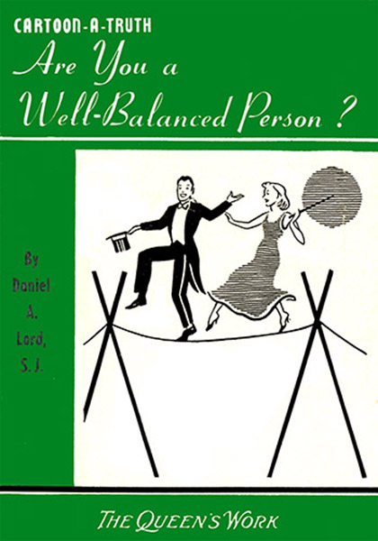 Daniel Lord Pamphlet: Are You A Well Balanced Person